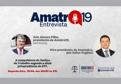 Vice-presidente da Anamatra, juiz Valter Souza Pugliesi participa do Amatra19 Entrevista; assista